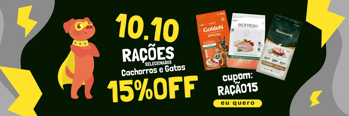 10.10 15% OFF RAÇÕES para Cachorros e Gatos